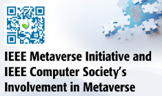 IEEE Metaverse Initiative and IEEE Computer Society's Involvement in Metaverse